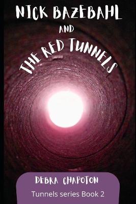 Book cover for Nick Bazebahl and the Red Tunnels