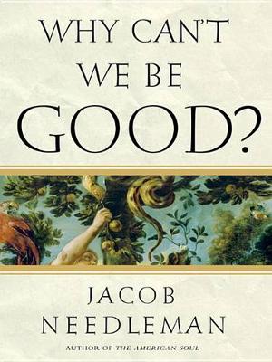 Book cover for Why Can't We Be Good?