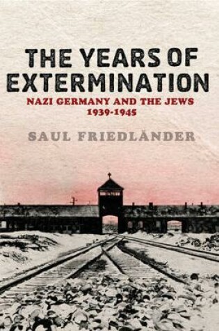 Cover of Nazi Germany And the Jews: The Years Of Extermination