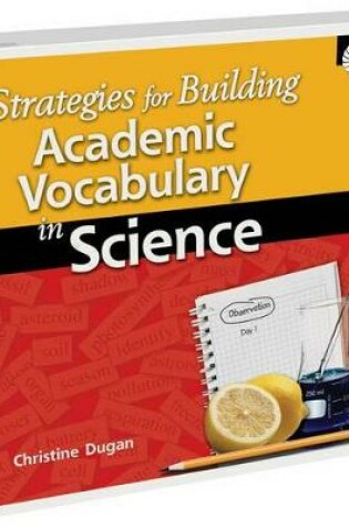 Cover of Strategies for Building Academic Vocabulary in Science