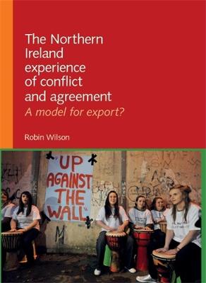 Book cover for The Northern Ireland Experience of Conflict and Agreement