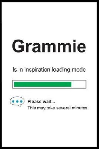 Cover of Grammie is in Inspiration Loading Mode