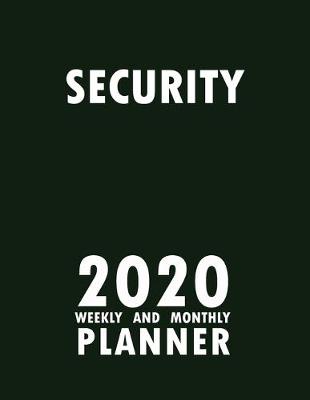 Book cover for Security 2020 Weekly and Monthly Planner