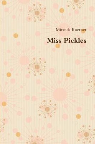 Cover of Miss Pickles