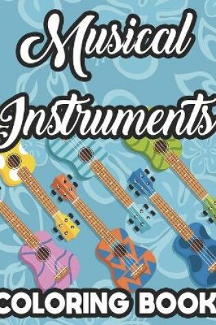 Cover of Musical Instruments Coloring Book