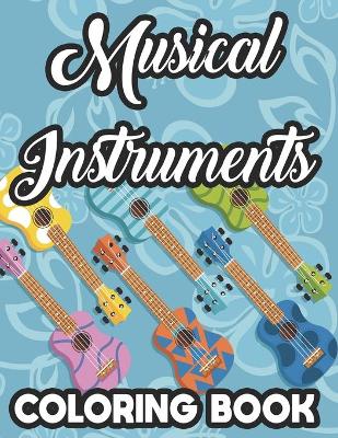 Book cover for Musical Instruments Coloring Book