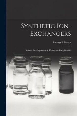 Cover of Synthetic Ion-exchangers; Recent Developments in Theory and Application