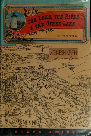 Book cover for The Lake, the River & the Other Lake