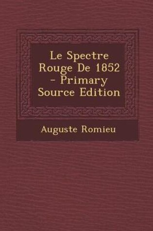 Cover of Le Spectre Rouge de 1852 - Primary Source Edition