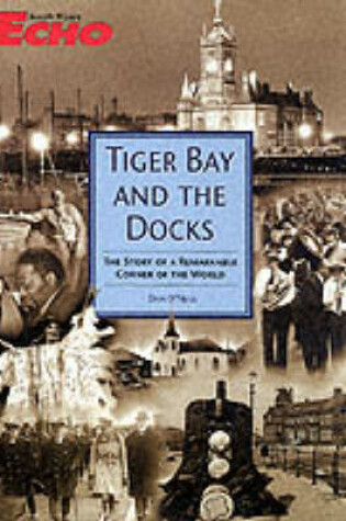 Cover of Tiger Bay and the Docks