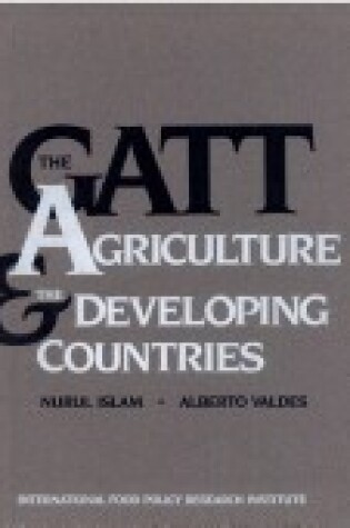 Cover of GATT, Agriculture & the Developing Countries