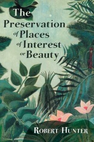 Cover of The Preservation of Places of Interest or Beauty