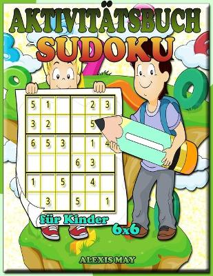 Cover of Aktivitatsbuch Sudoku fur Kinder 6X6