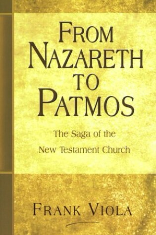 Cover of From Nazareth to Patmos: the Saga of the New Testament Church