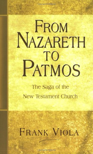 Book cover for From Nazareth to Patmos: the Saga of the New Testament Church