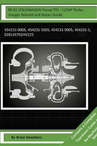 Cover of 99-01 VOLKSWAGEN Passat TDI - 115HP Turbocharger Rebuild and Repair Guide