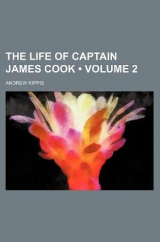 Cover of The Life of Captain James Cook (Volume 2)
