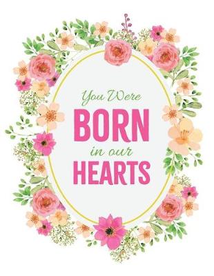 Book cover for You Were Born in Our Hearts