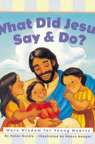 Cover of What Did Jesus Say and Do?