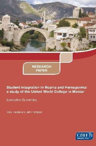 Cover of Student Integration in Bosnia and Herzegovina: A Study of the United World College in Mostar