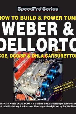 Cover of How to Build & Power Tune Weber & Dellorto Dcoe, Dco/Sop & Dhla Carburettors