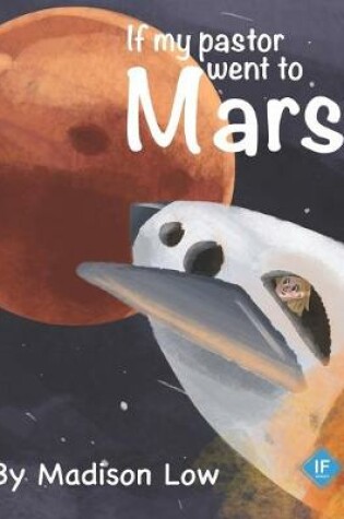 Cover of If my pastor went to Mars