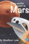 Book cover for If my pastor went to Mars