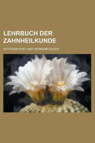 Cover of Lehrbuch Der Zahnheilkunde