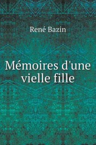 Cover of Mémoires d'une vielle fille