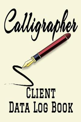Book cover for Calligrapher Client Data Log Book