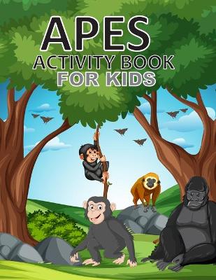 Book cover for Apes Activity Book For Kids