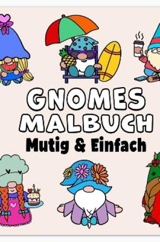 Cover of Gnomes Mutig & Einfach Malbuch