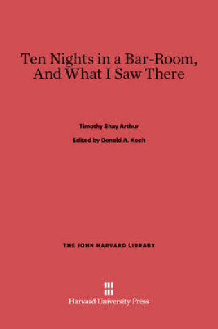 Cover of Ten Nights in a Bar-Room, And What I Saw There