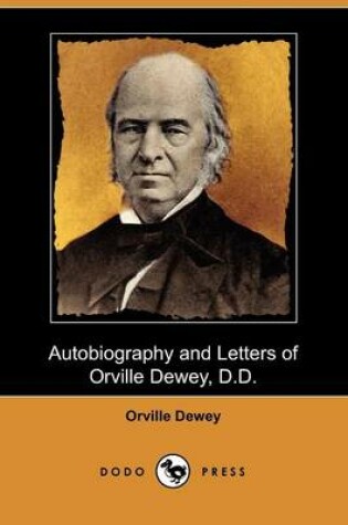 Cover of Autobiography and Letters of Orville Dewey, D.D. (Dodo Press)