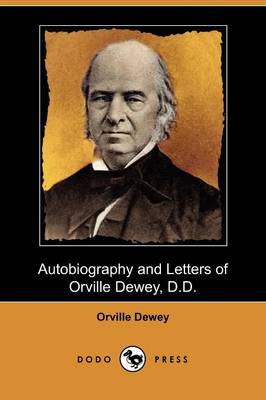 Book cover for Autobiography and Letters of Orville Dewey, D.D. (Dodo Press)