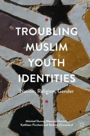 Cover of Troubling Muslim Youth Identities