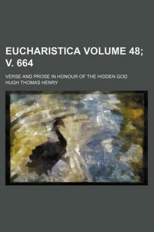 Cover of Eucharistica Volume 48; V. 664; Verse and Prose in Honour of the Hidden God