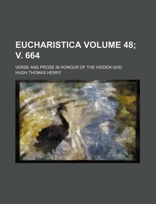 Book cover for Eucharistica Volume 48; V. 664; Verse and Prose in Honour of the Hidden God