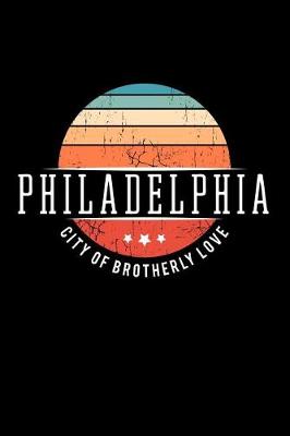 Book cover for Philadelphia City of Brotherly Love