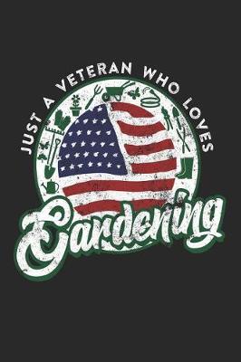 Book cover for Just A Veteran Who Loves Gardening