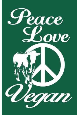 Book cover for Peace Love Vegan Journal Planner