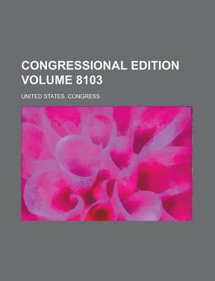 Book cover for Congressional Edition Volume 8103