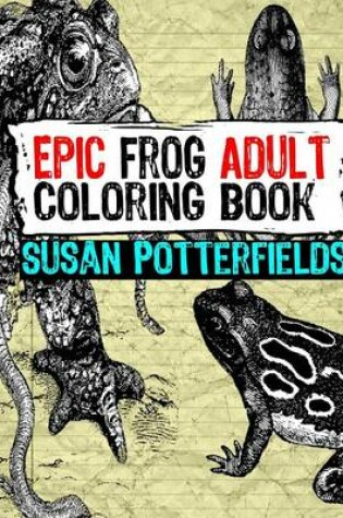 Cover of Epic Frog Adult Coloring Book