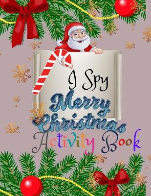 Book cover for I Spy Merry Chrismas Activity Book