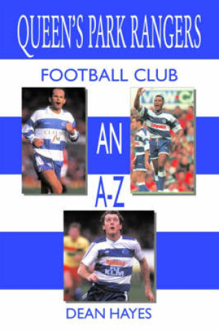 Cover of Queen's Park Rangers Football Club An A-Z