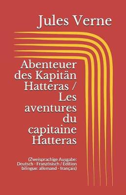 Book cover for Abenteuer des Kapitän Hatteras / Les aventures du capitaine Hatteras (Zweisprachige Ausgabe