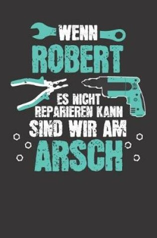 Cover of Wenn ROBERT es nicht reparieren kann