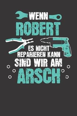 Book cover for Wenn ROBERT es nicht reparieren kann