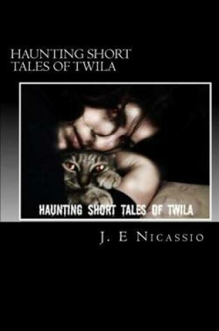 Cover of Haunting Short Tales of Twila