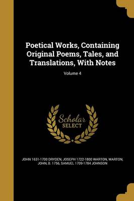 Book cover for Poetical Works, Containing Original Poems, Tales, and Translations, with Notes; Volume 4